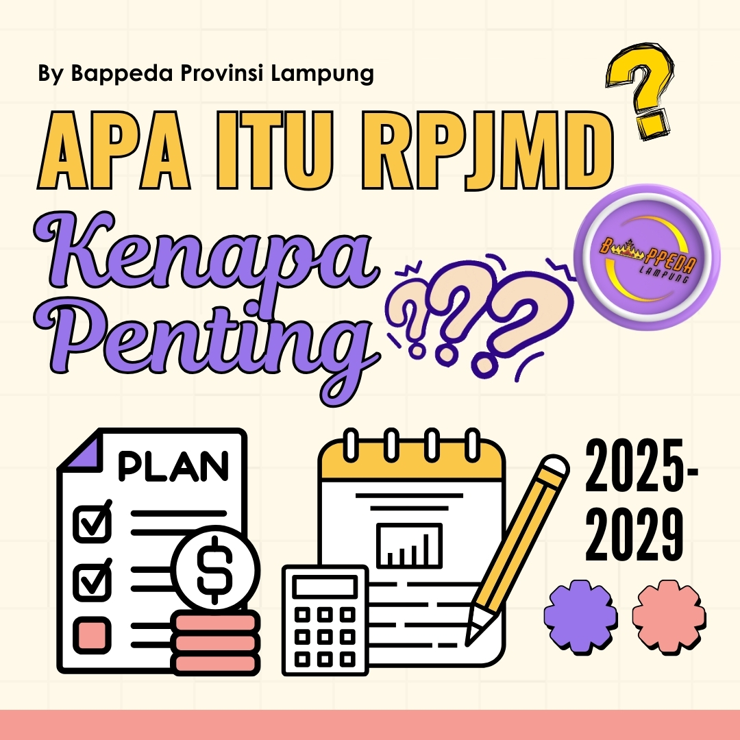 Apa Itu RPJMD? Kenapa Penting untuk Pembangunan Provinsi Lampung?